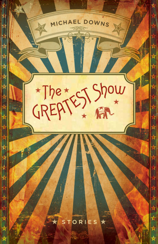 The Greatest Show Michael Downs