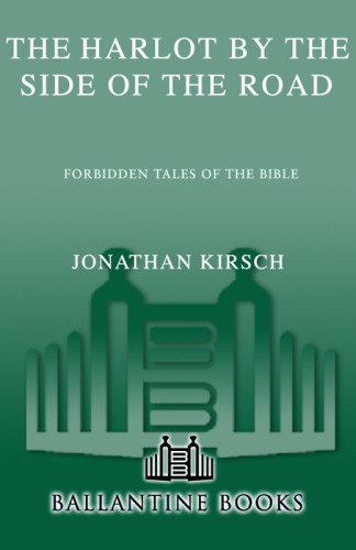 The Harlot By The Side Of The Road Forbidden Tales Of The Bible Kirsch Jonathan