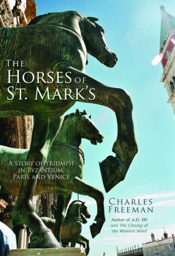 The Horses Of St Marks Freeman Charles