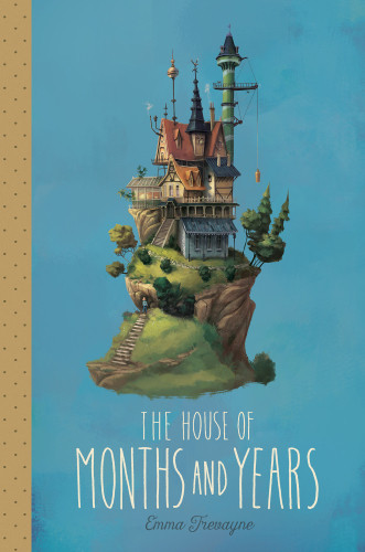 The House Of Months And Years Trevayne Emma