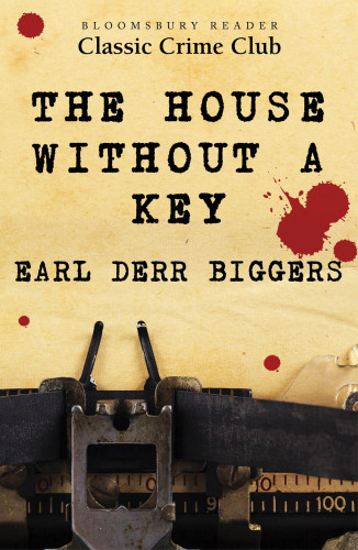 The House Without A Key Biggers Earl Derr
