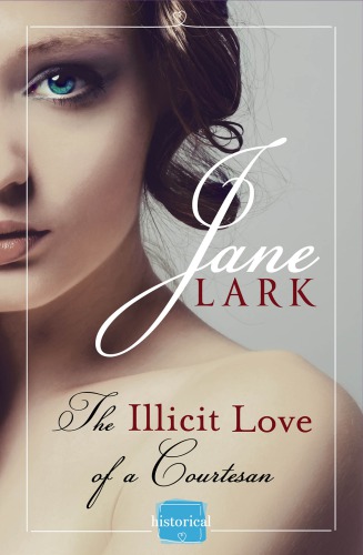 The Illicit Love Of A Courtesan Lark Jane