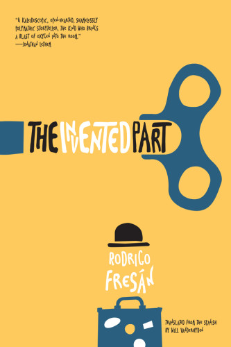 The Invented Part Fresán Rodrigo
