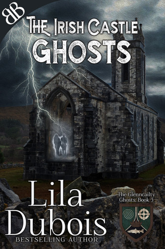The Irish Castle Ghosts The Fire And The Earth Dubois Lila