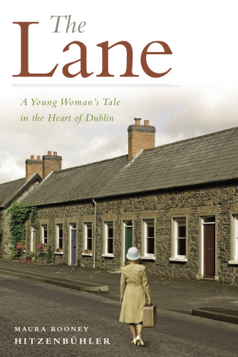 The Lane A Young Womans Tale In The Heart Of Dublin Hitzenbuhler