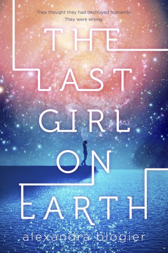 The Last Girl On Earth Blogier Alexandra