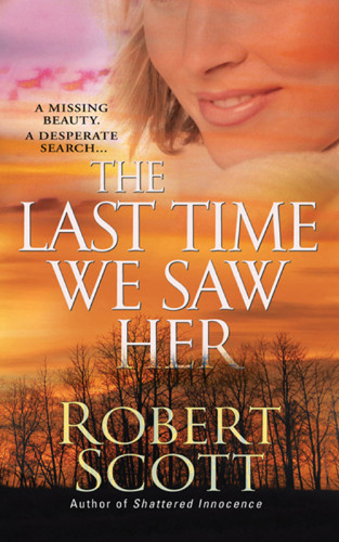 The Last Time We Saw Her Scott Robert