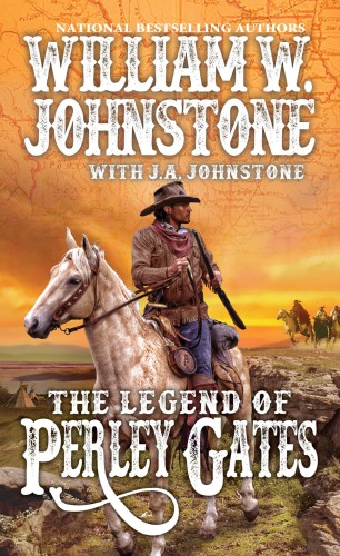 Perley Gates 01 The Legend Of Perley Gates William W Johnstone