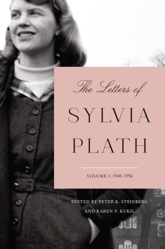 The Letters Of Sylvia Plath Volume I 19401956 Sylvia Plath