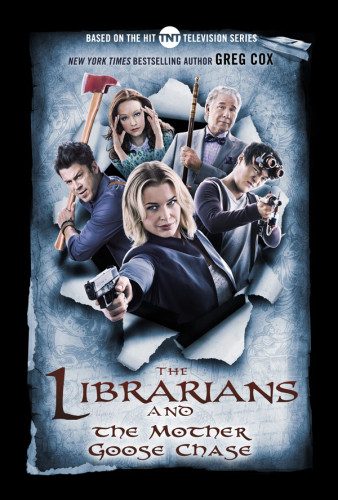 The Librarians And The Mother Goose Chase Greg Cox
