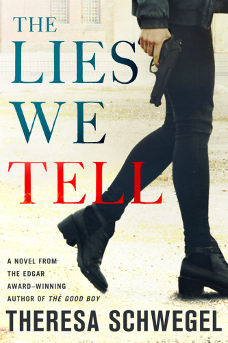 The Lies We Tell Schwegel Theresa