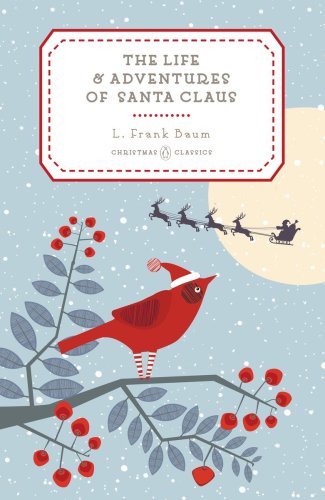 The Life And Adventures Of Santa Claus L Frank Baum