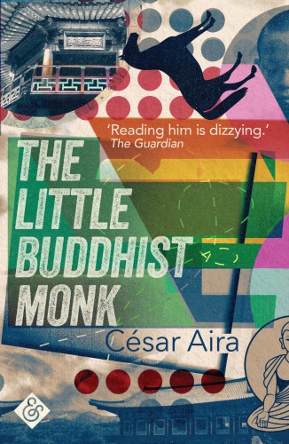 The Little Buddhist Monk Csar Aira Nick Caistor Translation