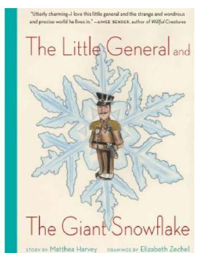 The Little General And The Giant Snowflake Harvey Matthea