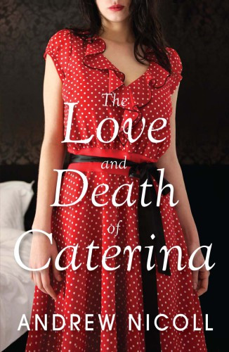 The Love And Death Of Caterina Nicoll Andrew