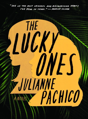 The Lucky Ones Julianne Pachico