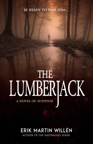 The Lumberjack Willn Erik Martin
