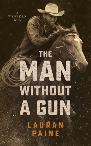 The Man Without A Gun Lauran Paine