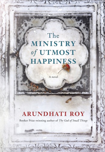 The Ministry Of Utmost Happiness Arundhati Roy