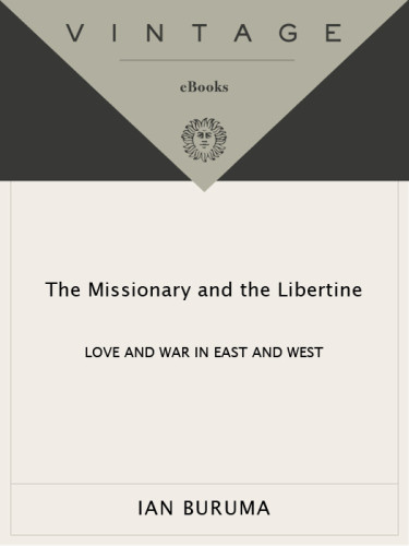 The Missionary And The Libertine Ian Buruma