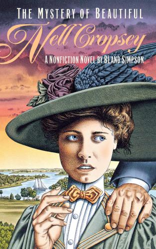 The Mystery Of Beautiful Nell Cropsey Bland Simpson