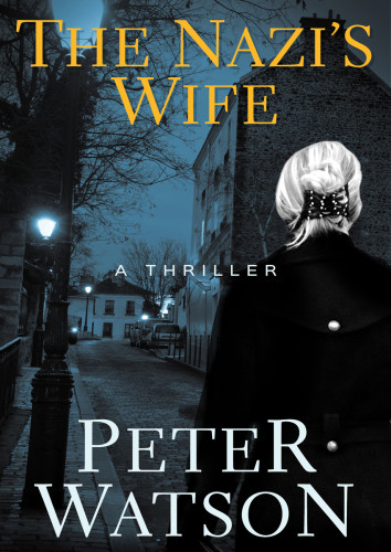 The Nazis Wife Watson Peter