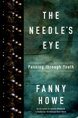 The Needles Eye Passing Through Youth Poems Howe Fanny