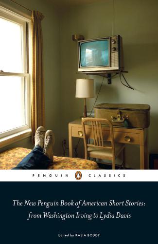 The New Penguin Book Of American Short Stories From Washington Irving To Lydia Davis Kasia Boddy