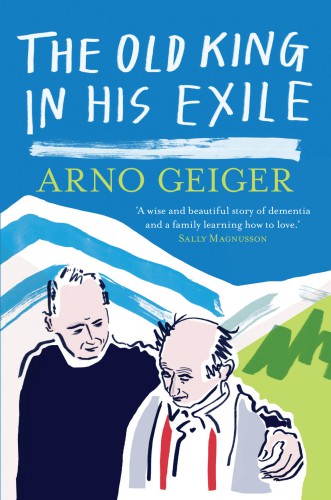 The Old King In His Exile Tobler Stefan Geiger Arno