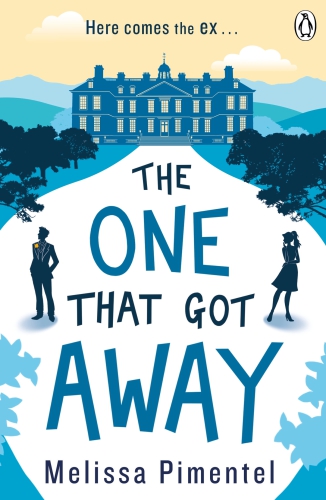 The One That Got Away The Hilarious Retelling Of Jane Austens Persuasion Melissa Pimentel
