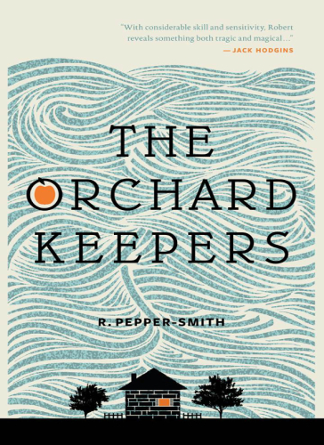 The Orchard Keepers Peppersmith Robert