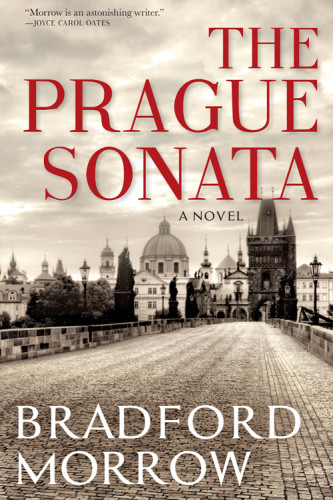 The Prague Sonata Bradford Morrow