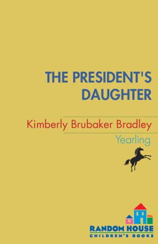 The Presidents Daughter Bradley Kimberly Brubaker