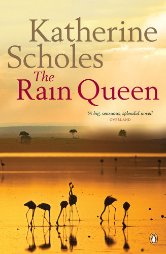 The Rain Queen Scholes Katherine