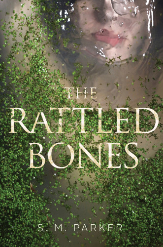 The Rattled Bones Parker S M