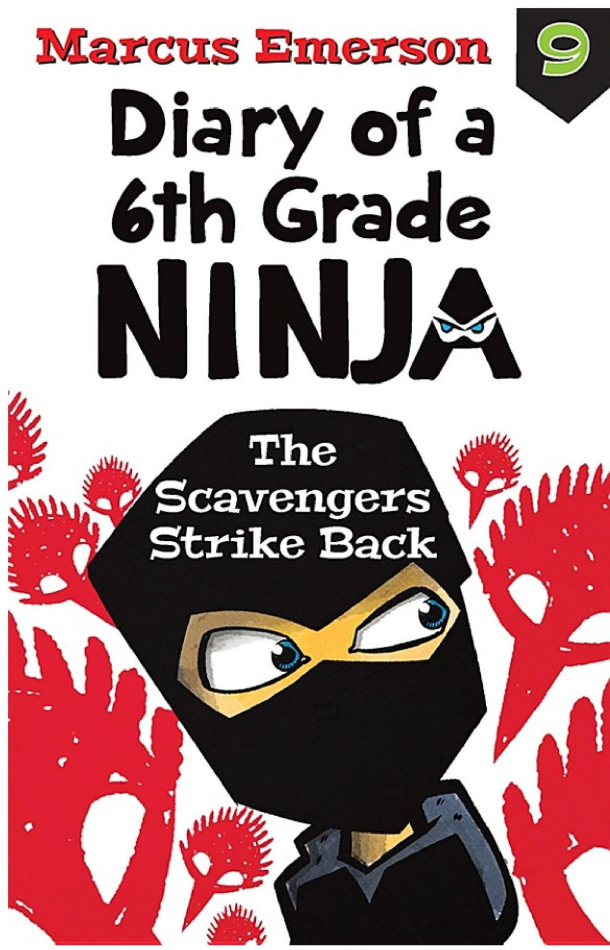 Diary Of A 6th Grade Ninja Book 9 The Scavengers Strike Back Emerson Marcus