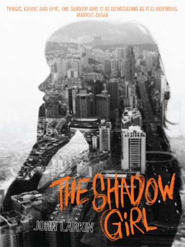 The Shadow Girl Larkin John