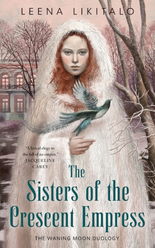 The Sisters Of The Crescent Empress Likitalo Leena