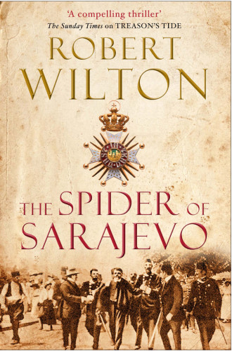 The Spider Of Sarajevo Wilton Robert