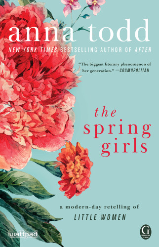 The Spring Girls A Modernday Retelling Of Little Women Todd Anna