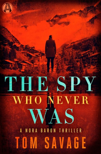 The Spy Who Never Was Savage Tom