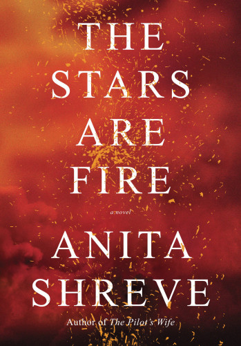 The Stars Are Fire Shreve Anita