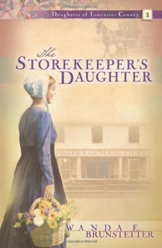 The Storekeepers Daughter Brunstetter Wanda E