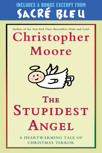 Pine Cove Volume 3 The Stupidest Angel A Heartwarming Tale Of Christmas Terror Christopher Moore