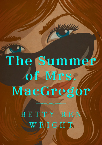 The Summer Of Mrs Macgregor Wright Betty Ren