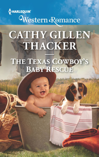 The Texas Cowboys Baby Rescue Thacker Cathy Gillen