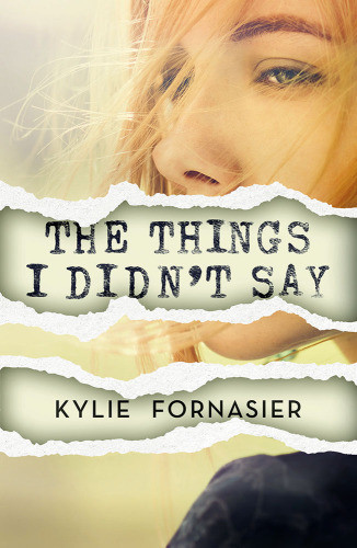 The Things I Didnt Say Fornasier Kylie