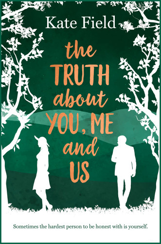 The Truth About You Me And Us Field Kate