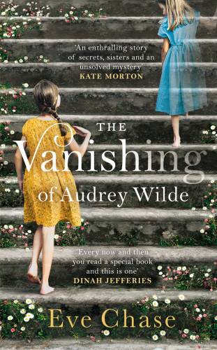 The Vanishing Of Audrey Wilde Or The Wildling Sisters Eve Chase