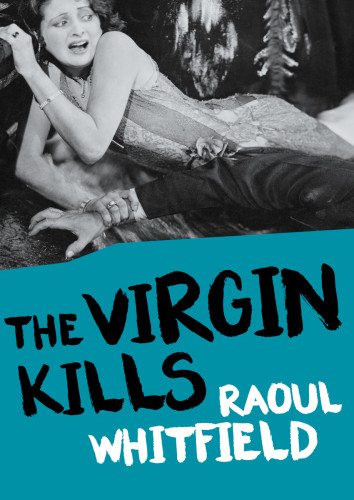 The Virgin Kills Raoul Whitfield